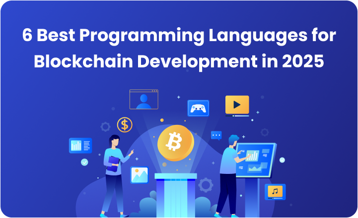 6 Best Programming Languages for Blockchain Development in 2025